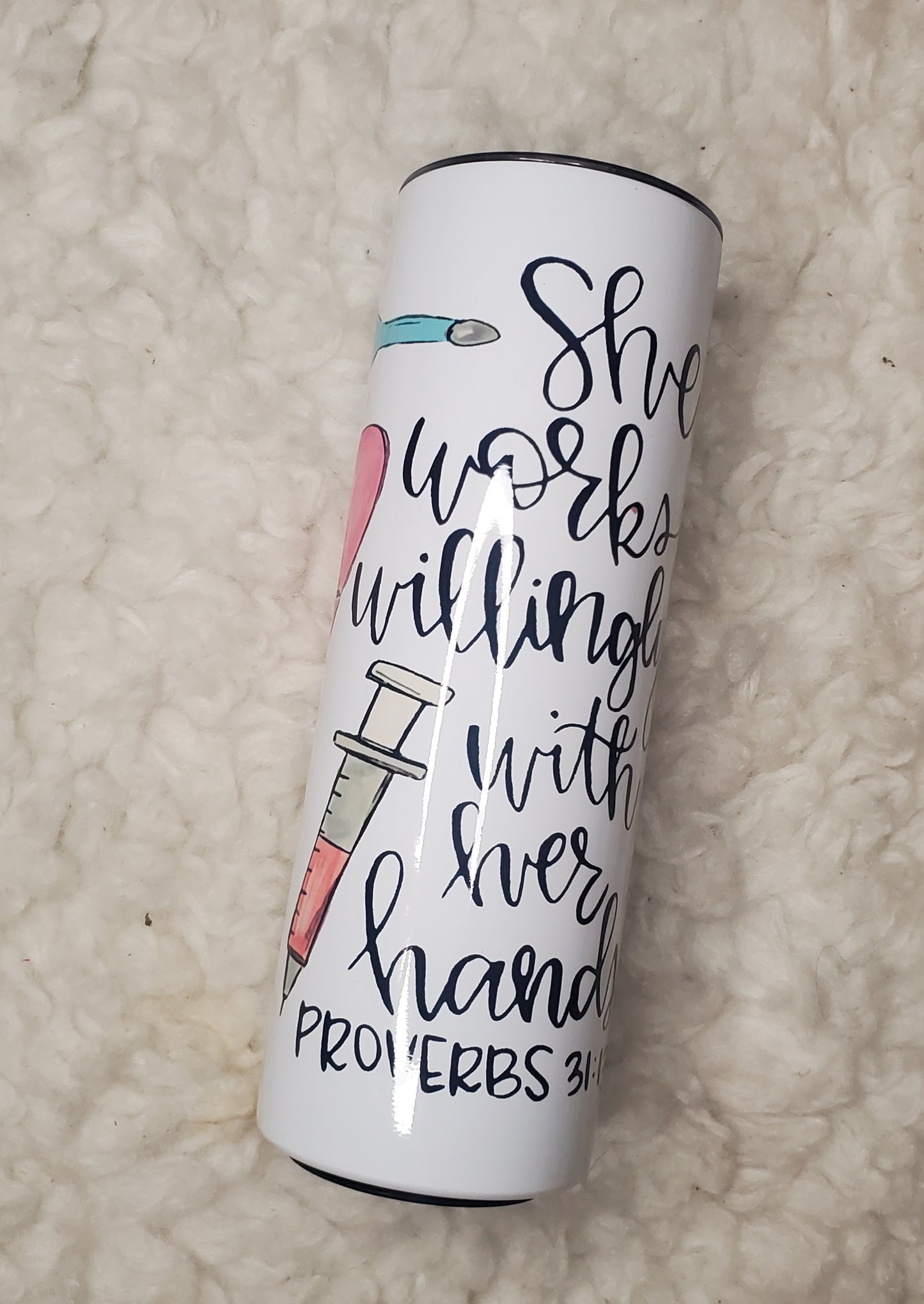 Custom tumbler **leave in notes name and what field of work**